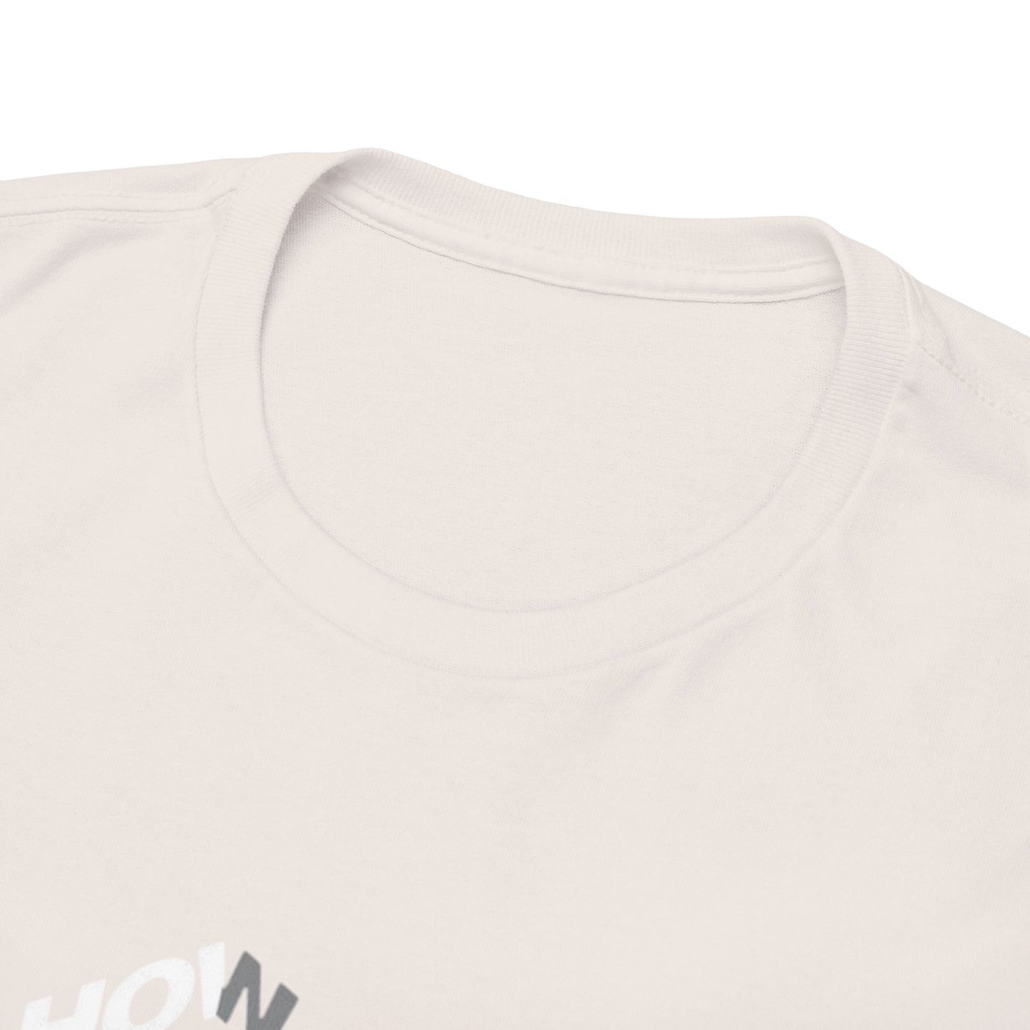 Creative Quote Heavy Cotton Tee | Graphic T-Shirt, Casual Wear, Unique Gift, Everyday Fashion, Statement Piece