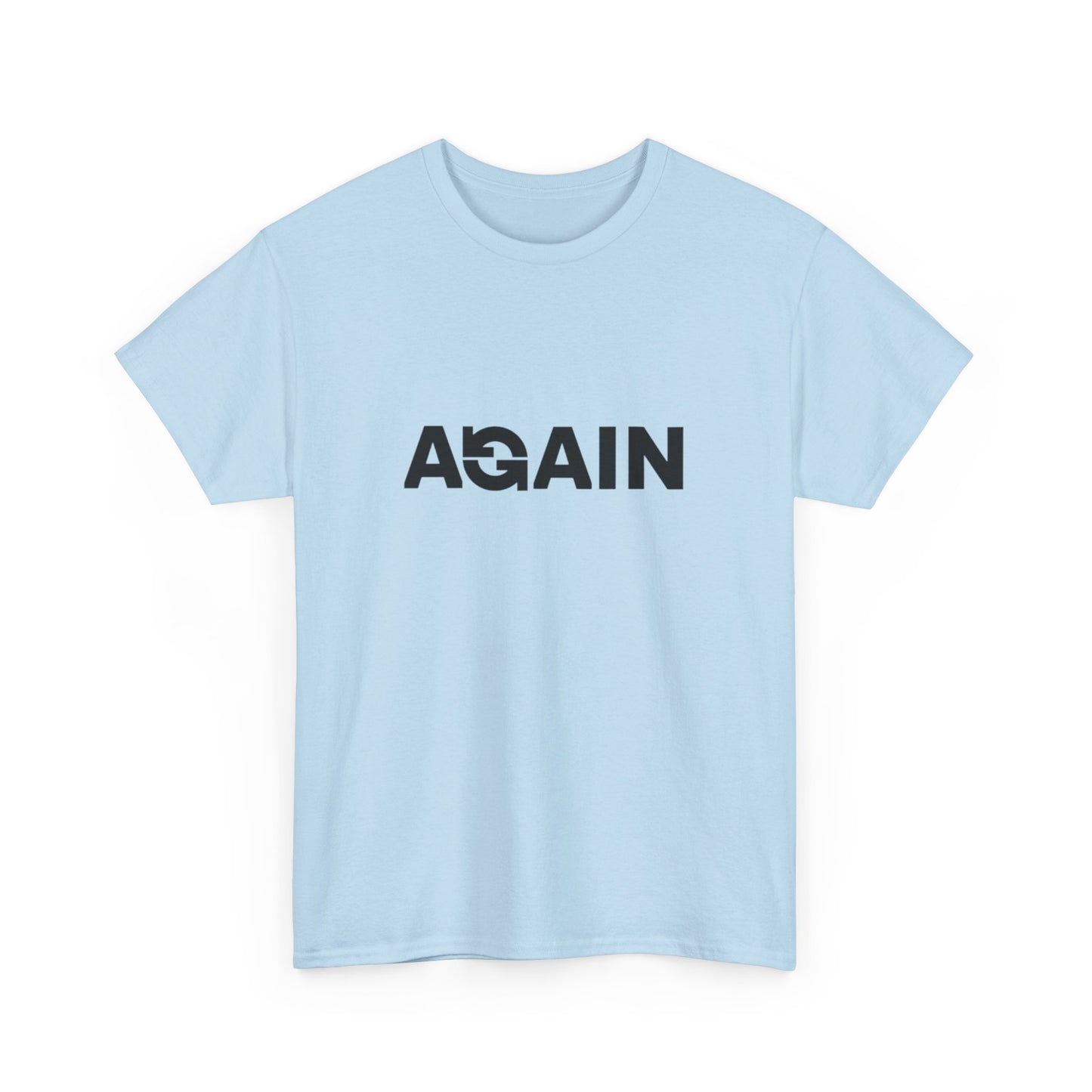Motivational Tee - "AGAIN" Inspired Cotton Shirt, Casual Wear, Gifts for Friends, Workout Tee, Birthday Gift, Self-Improvement