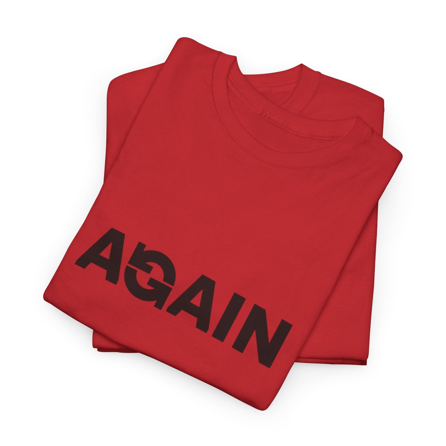 Motivational Tee - "AGAIN" Inspired Cotton Shirt, Casual Wear, Gifts for Friends, Workout Tee, Birthday Gift, Self-Improvement
