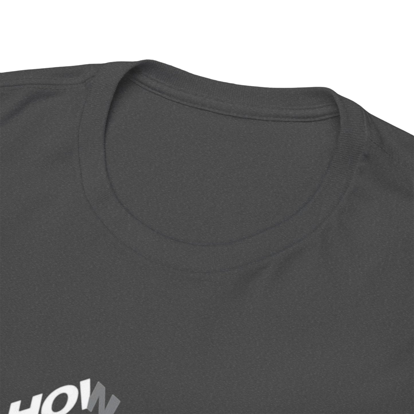 Creative Quote Heavy Cotton Tee | Graphic T-Shirt, Casual Wear, Unique Gift, Everyday Fashion, Statement Piece