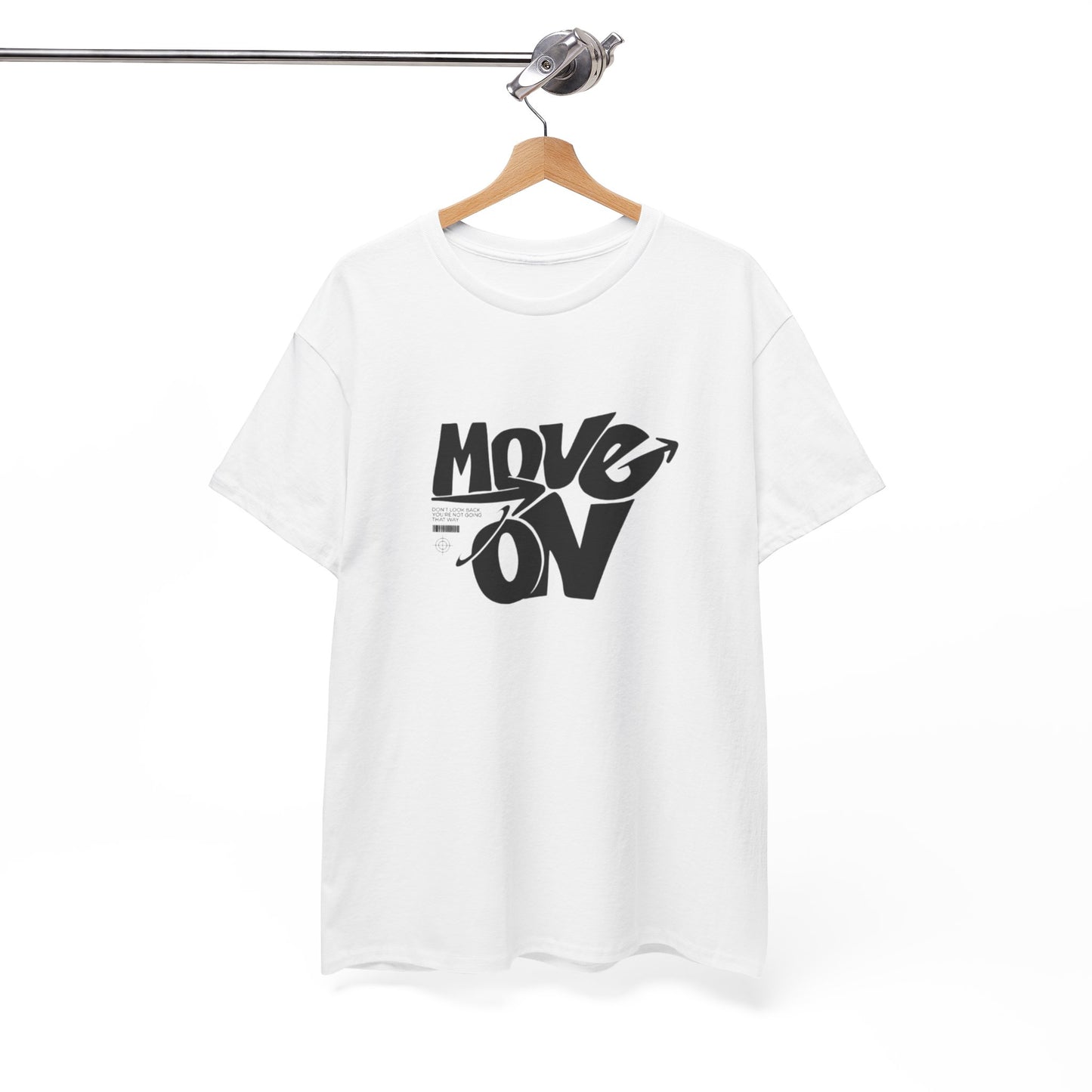 Cotton Tee - 'Move On' Motivational Shirt, Casual Wear, Gift for Friends, Affirmation Tee, Everyday Empowerment
