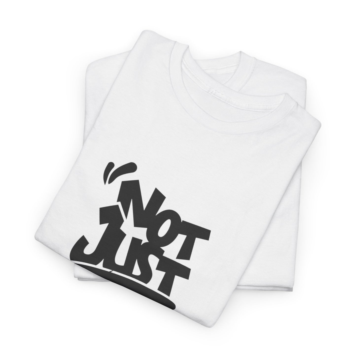 Heavy Cotton Tee with 'Not Just For Fun' Design | Casual Wear, Gift for Friends, Streetwear, Everyday Style, Graphic Shirt