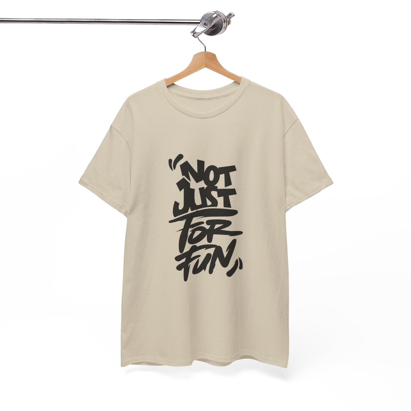 Heavy Cotton Tee with 'Not Just For Fun' Design | Casual Wear, Gift for Friends, Streetwear, Everyday Style, Graphic Shirt