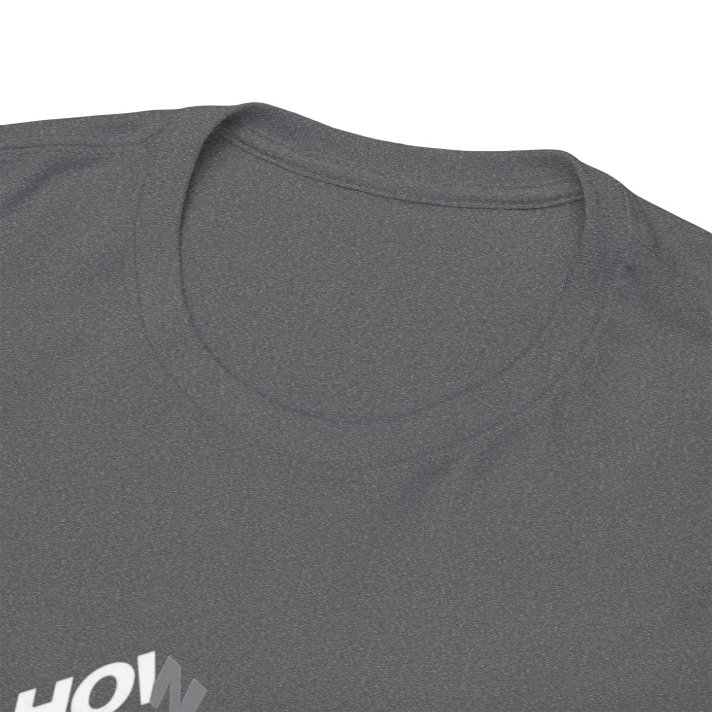 Creative Quote Heavy Cotton Tee | Graphic T-Shirt, Casual Wear, Unique Gift, Everyday Fashion, Statement Piece