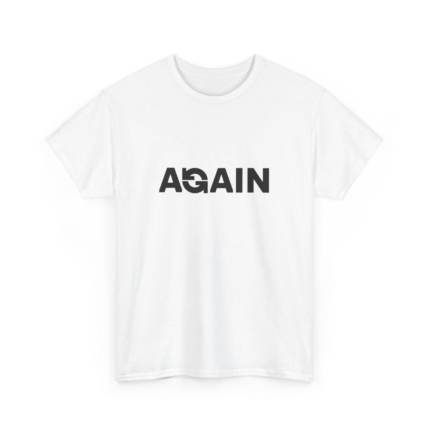 Motivational Tee - "AGAIN" Inspired Cotton Shirt, Casual Wear, Gifts for Friends, Workout Tee, Birthday Gift, Self-Improvement