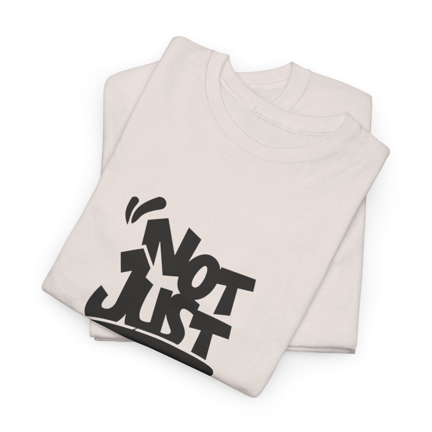 Heavy Cotton Tee with 'Not Just For Fun' Design | Casual Wear, Gift for Friends, Streetwear, Everyday Style, Graphic Shirt