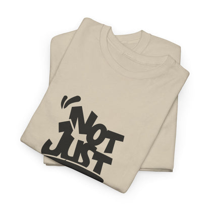 Heavy Cotton Tee with 'Not Just For Fun' Design | Casual Wear, Gift for Friends, Streetwear, Everyday Style, Graphic Shirt