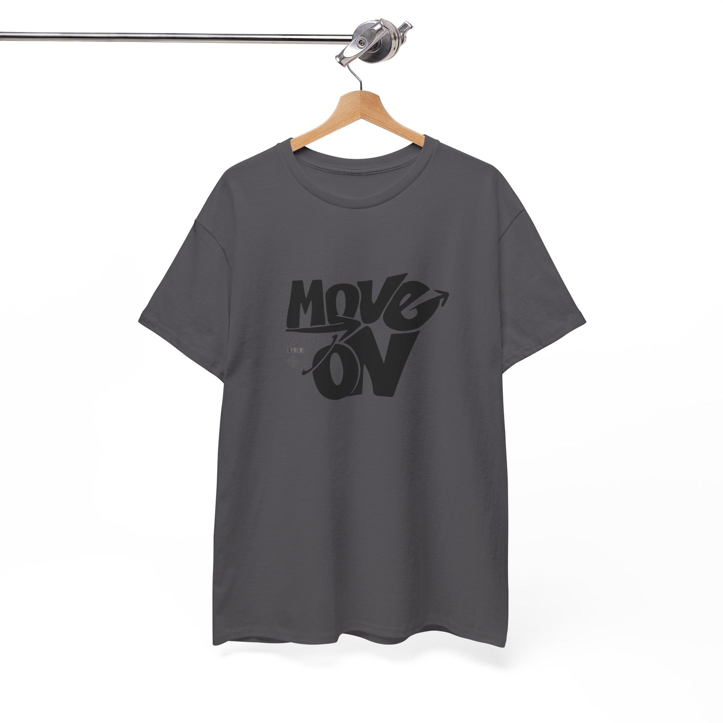 Cotton Tee - 'Move On' Motivational Shirt, Casual Wear, Gift for Friends, Affirmation Tee, Everyday Empowerment