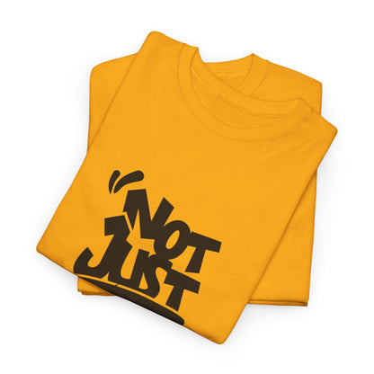 Heavy Cotton Tee with 'Not Just For Fun' Design | Casual Wear, Gift for Friends, Streetwear, Everyday Style, Graphic Shirt