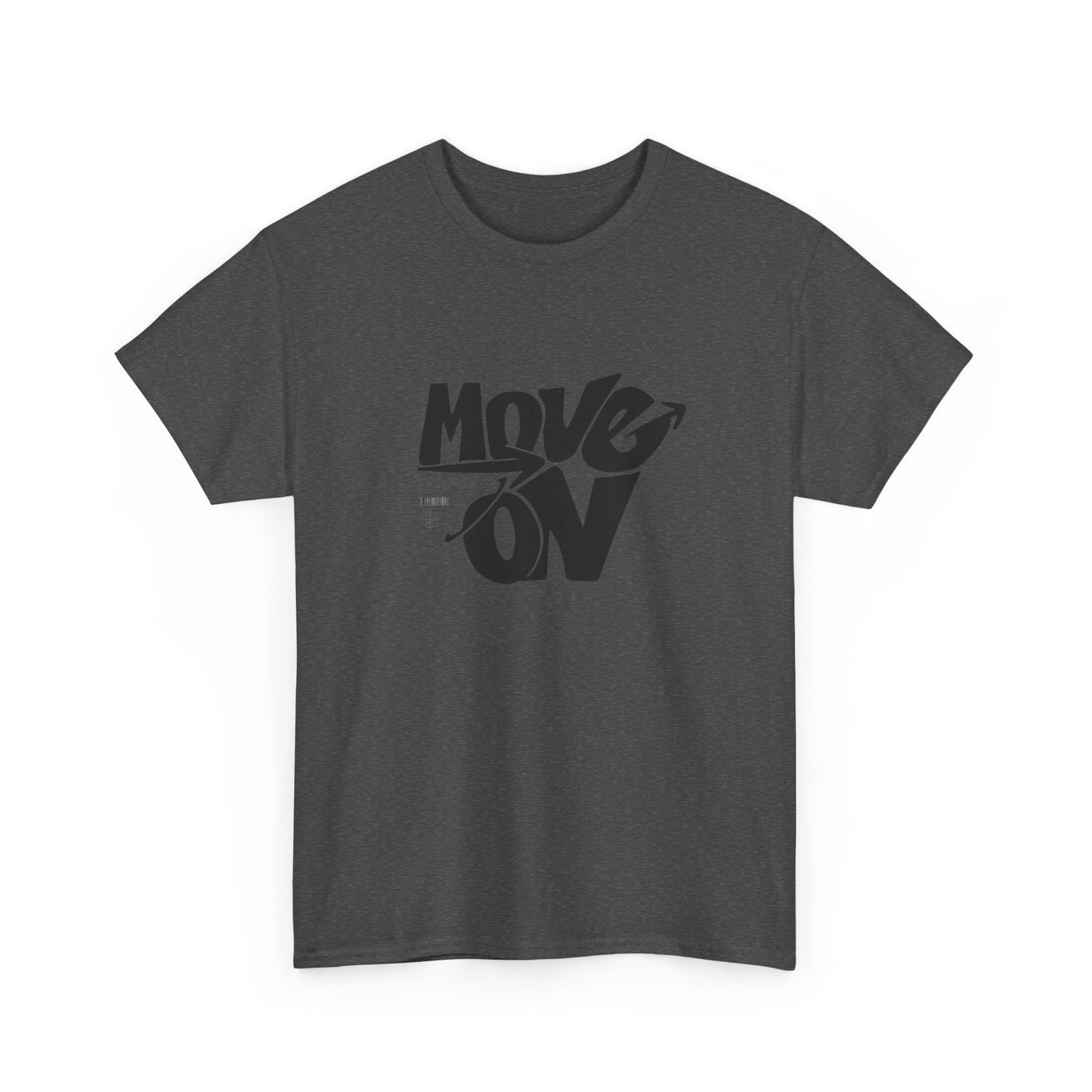 Cotton Tee - 'Move On' Motivational Shirt, Casual Wear, Gift for Friends, Affirmation Tee, Everyday Empowerment