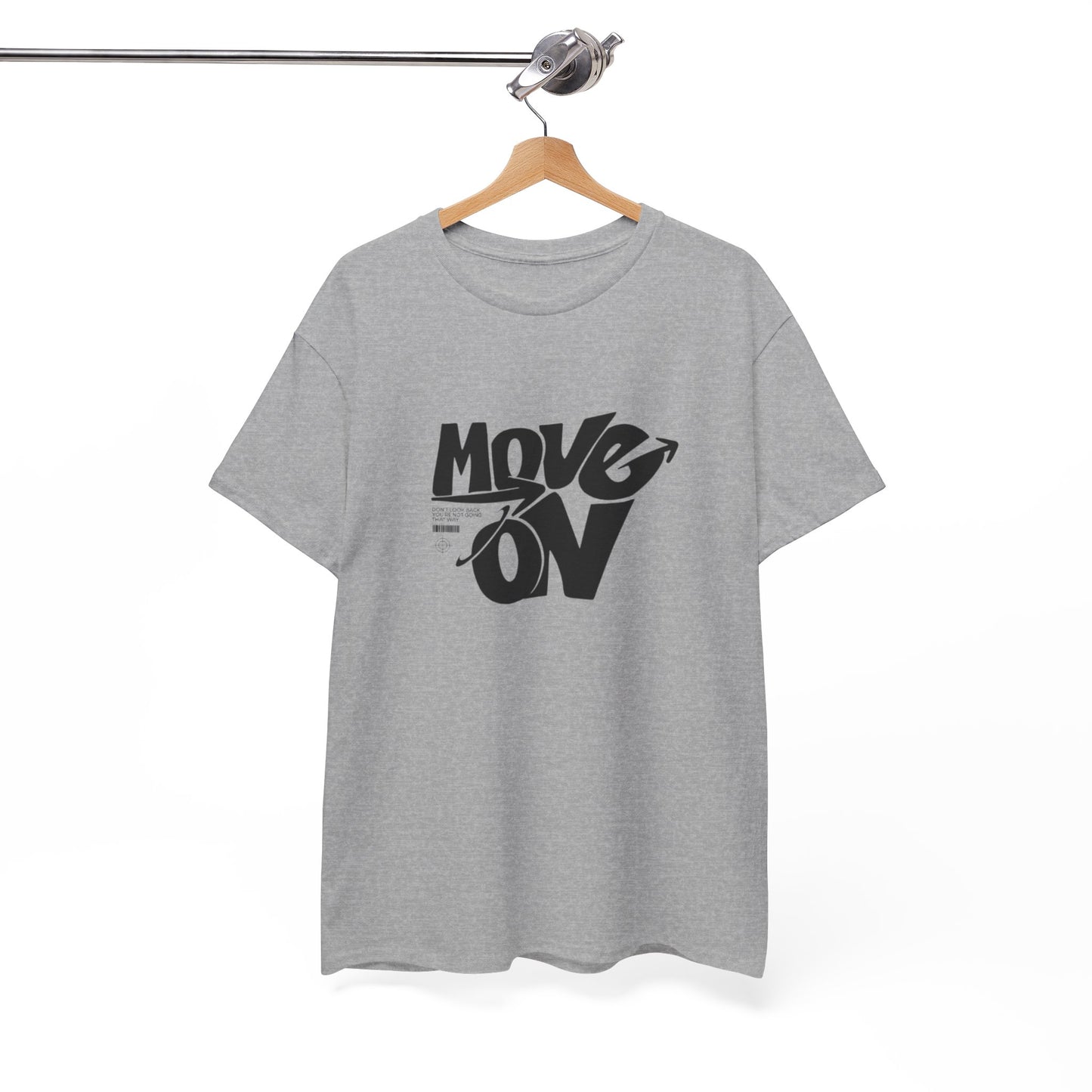 Cotton Tee - 'Move On' Motivational Shirt, Casual Wear, Gift for Friends, Affirmation Tee, Everyday Empowerment