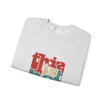 This is Not New Sweatshirt, Unisex Crewneck, Trendy Casual Wear, Cozy Gift for All Occasions, Statement Fashion, Streetwear Style