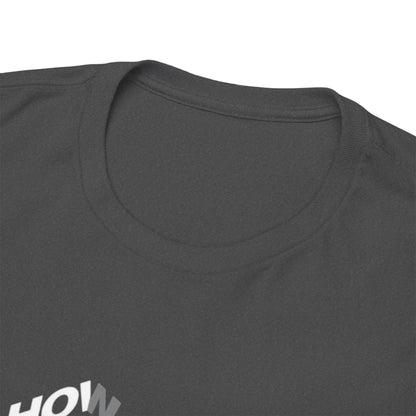 Creative Quote Heavy Cotton Tee | Graphic T-Shirt, Casual Wear, Unique Gift, Everyday Fashion, Statement Piece