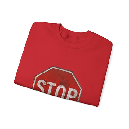 Stop Sign Crewneck Sweatshirt, Casual Wear, Gift for Drivers, Street Style, Motivational Clothing, Safety Awareness Apparel