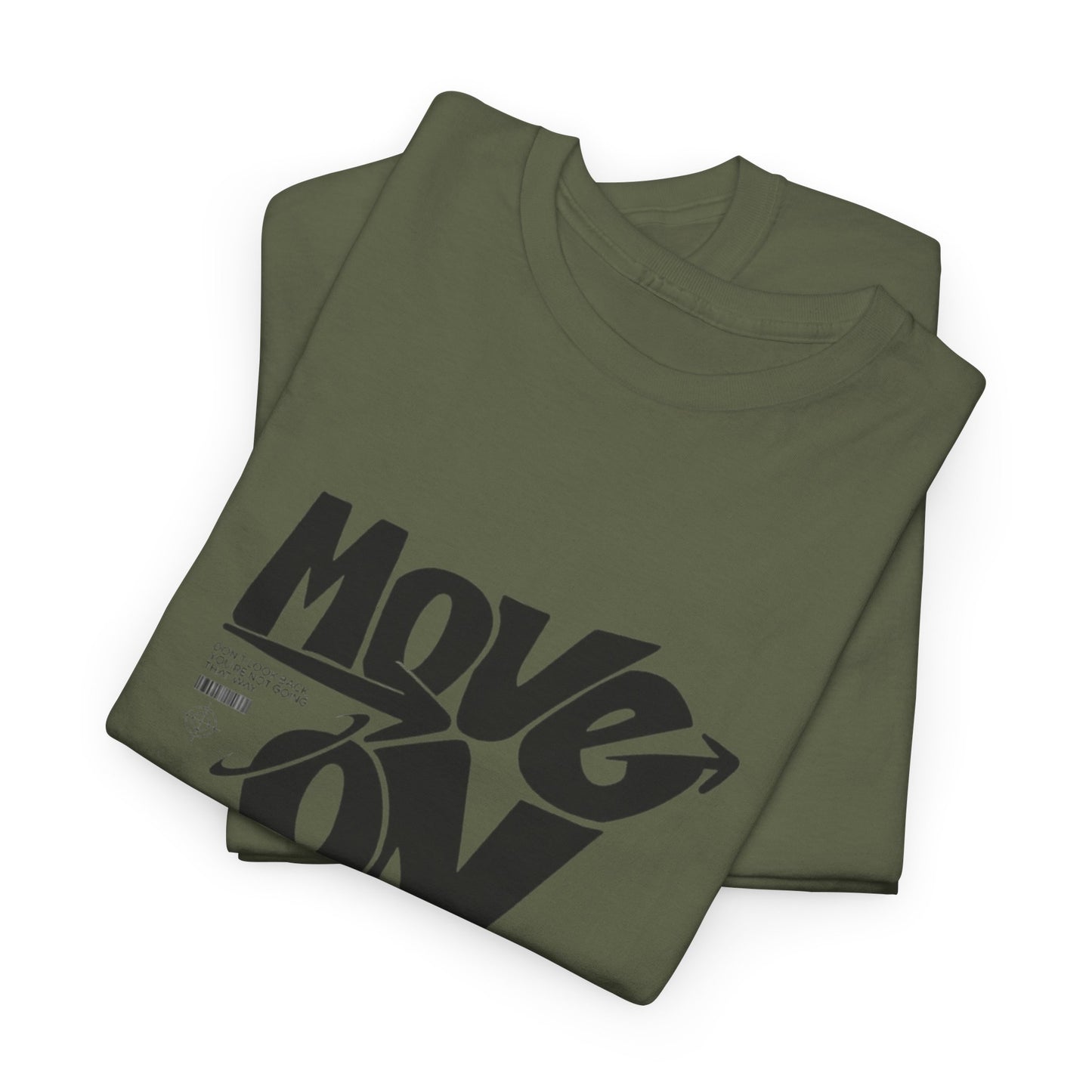 Cotton Tee - 'Move On' Motivational Shirt, Casual Wear, Gift for Friends, Affirmation Tee, Everyday Empowerment