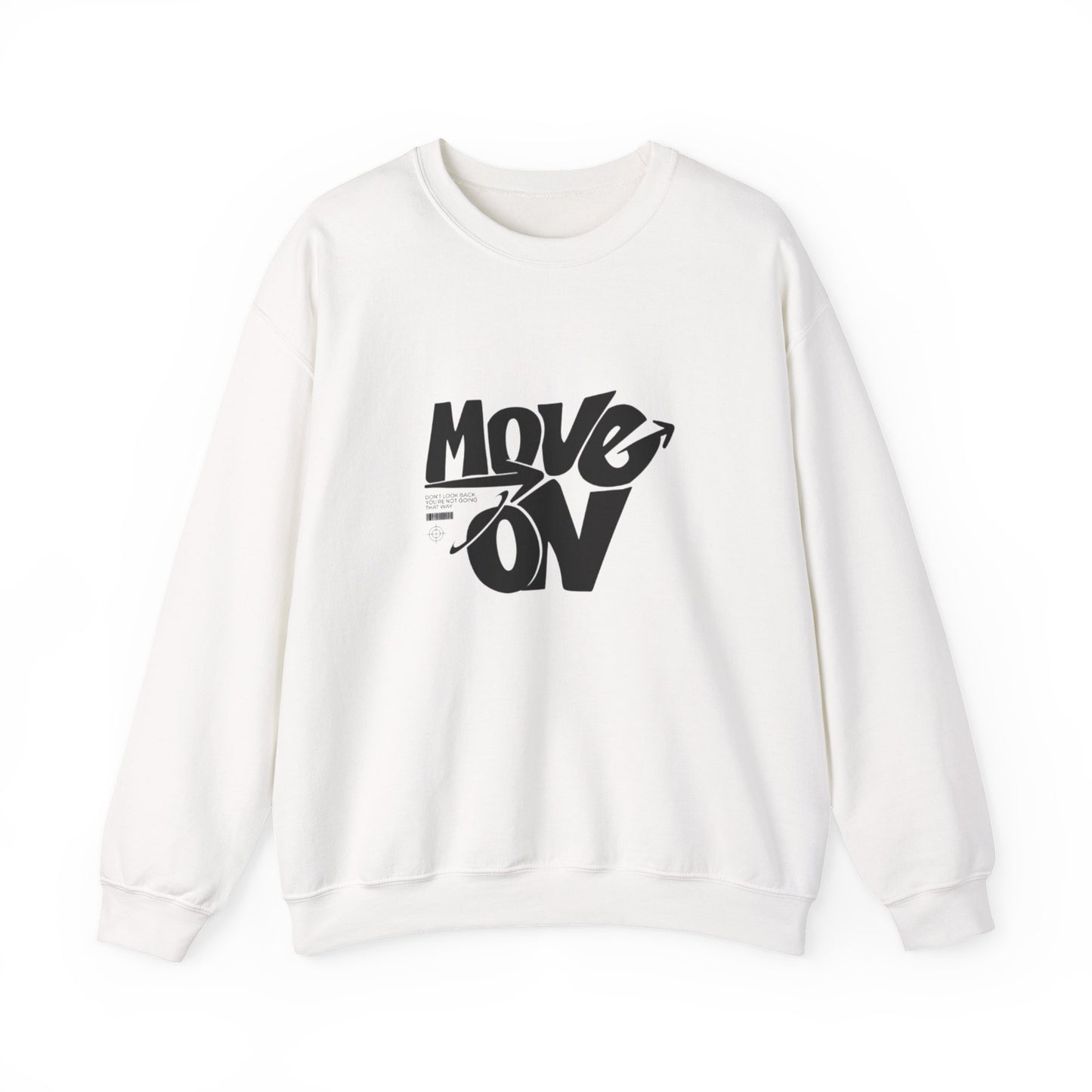 Move On Unisex Crewneck Sweatshirt, Relaxed Fit Pullover, Cozy Gift for Friends, Motivational Apparel, Casual Everyday Wear