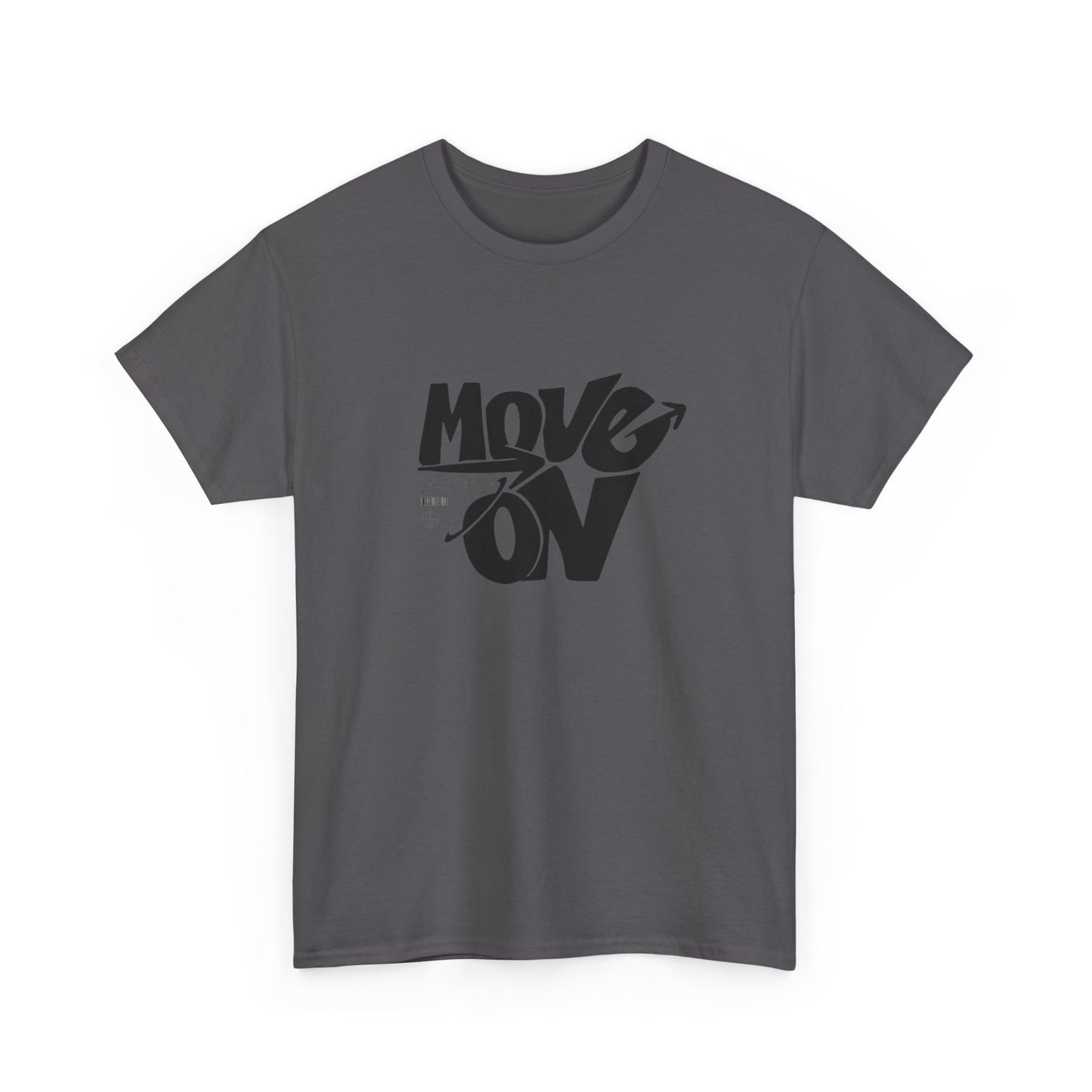 Cotton Tee - 'Move On' Motivational Shirt, Casual Wear, Gift for Friends, Affirmation Tee, Everyday Empowerment
