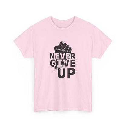 Inspirational Heavy Cotton Tee - "Never Give Up", Motivational Shirt, Gift for Personal Growth, Encouragement Tee, Casual Wear