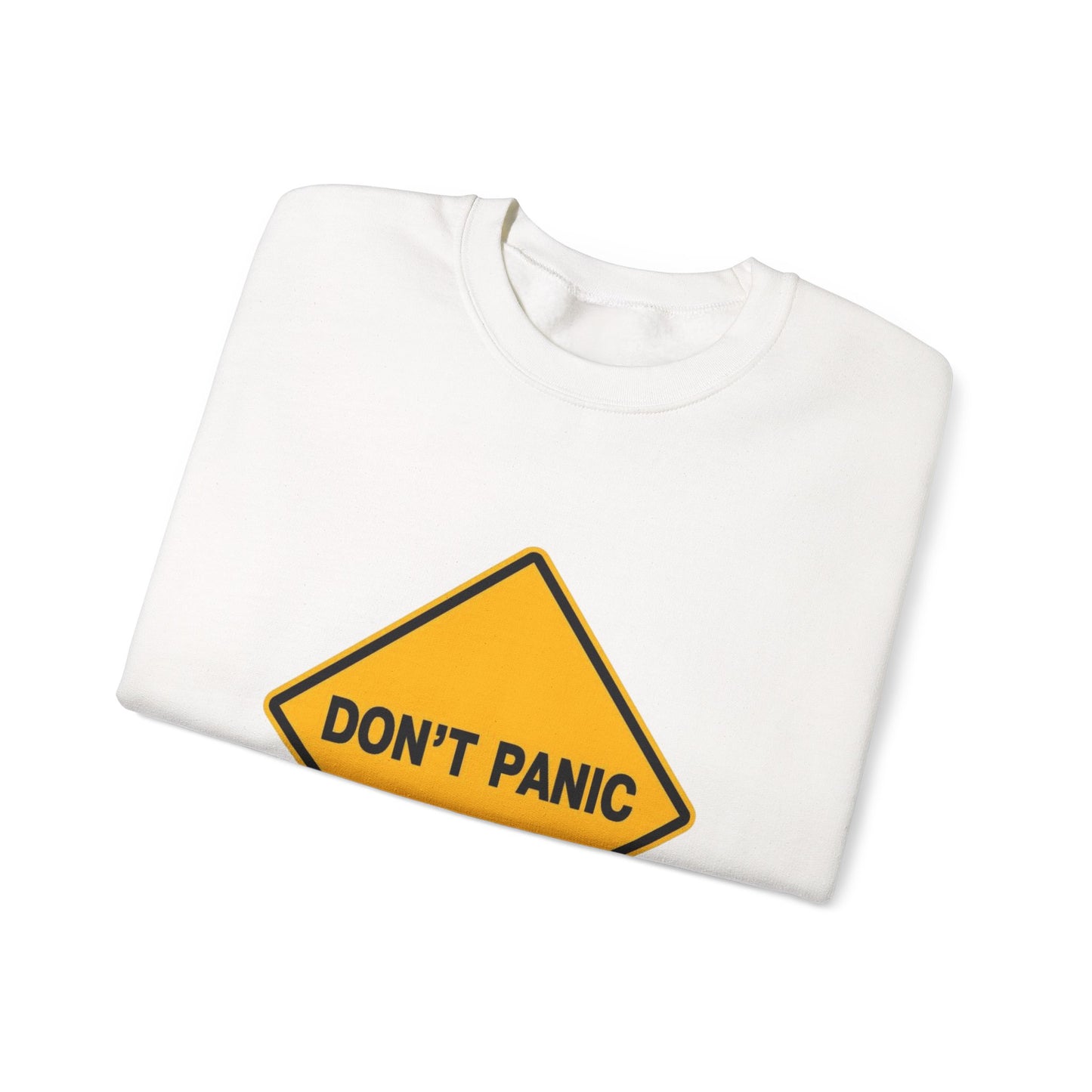Don't Panic Sweatshirt - Cozy Unisex Heavy Blend Crewneck for Chill Days, Gift for Friends, Stress Relief, Casual Style, Everyday Comfort