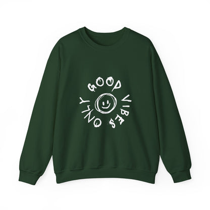 Good Vibes Only Crewneck Sweatshirt - Cozy Unisex Pullover, Perfect Gift for Friends, Casual Wear, Everyday Comfort