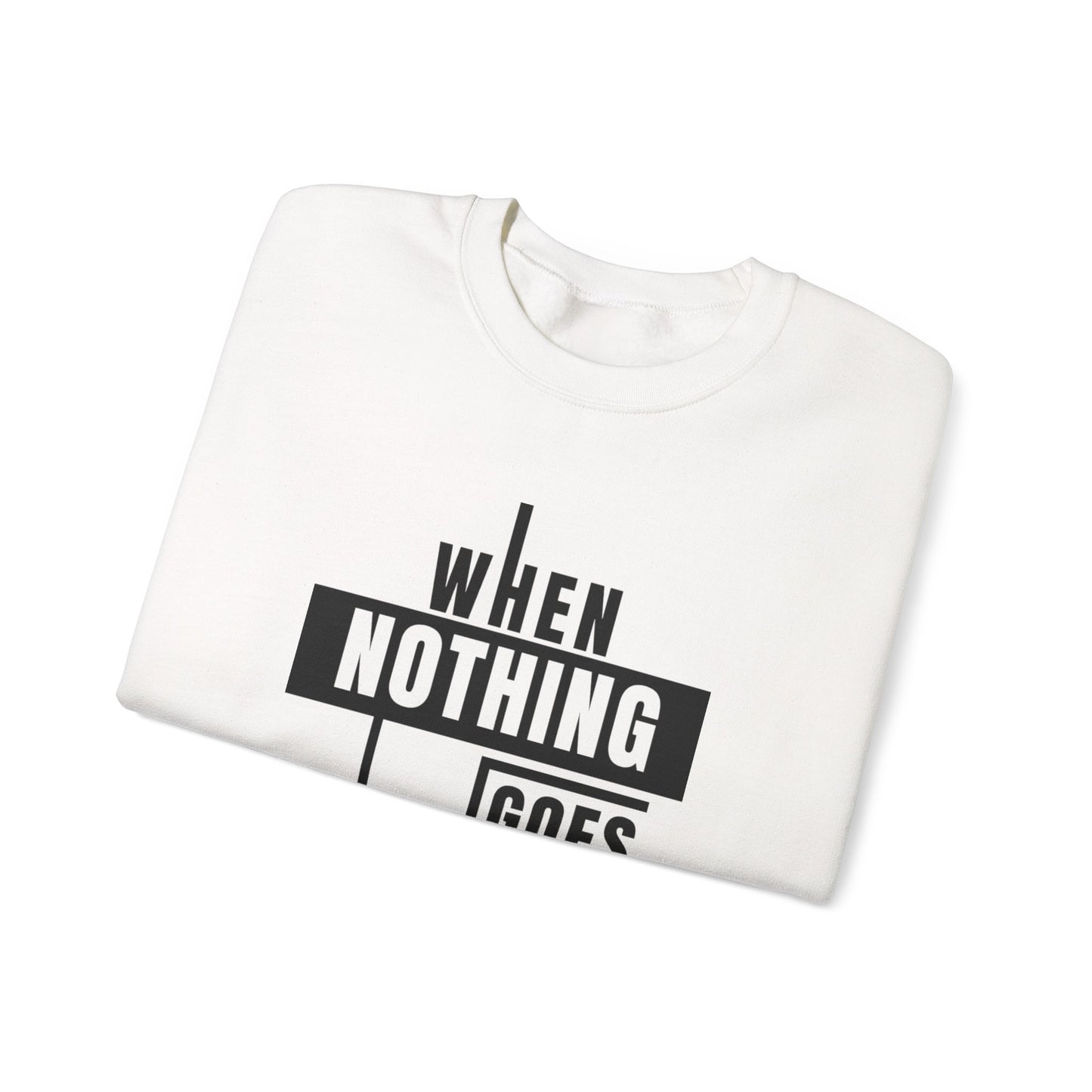 Unisex Crewneck Sweatshirt - Inspirational Quote: When Nothing Goes Right, Go Left, Cozy Crew, Casual Wear, Gift for Friends