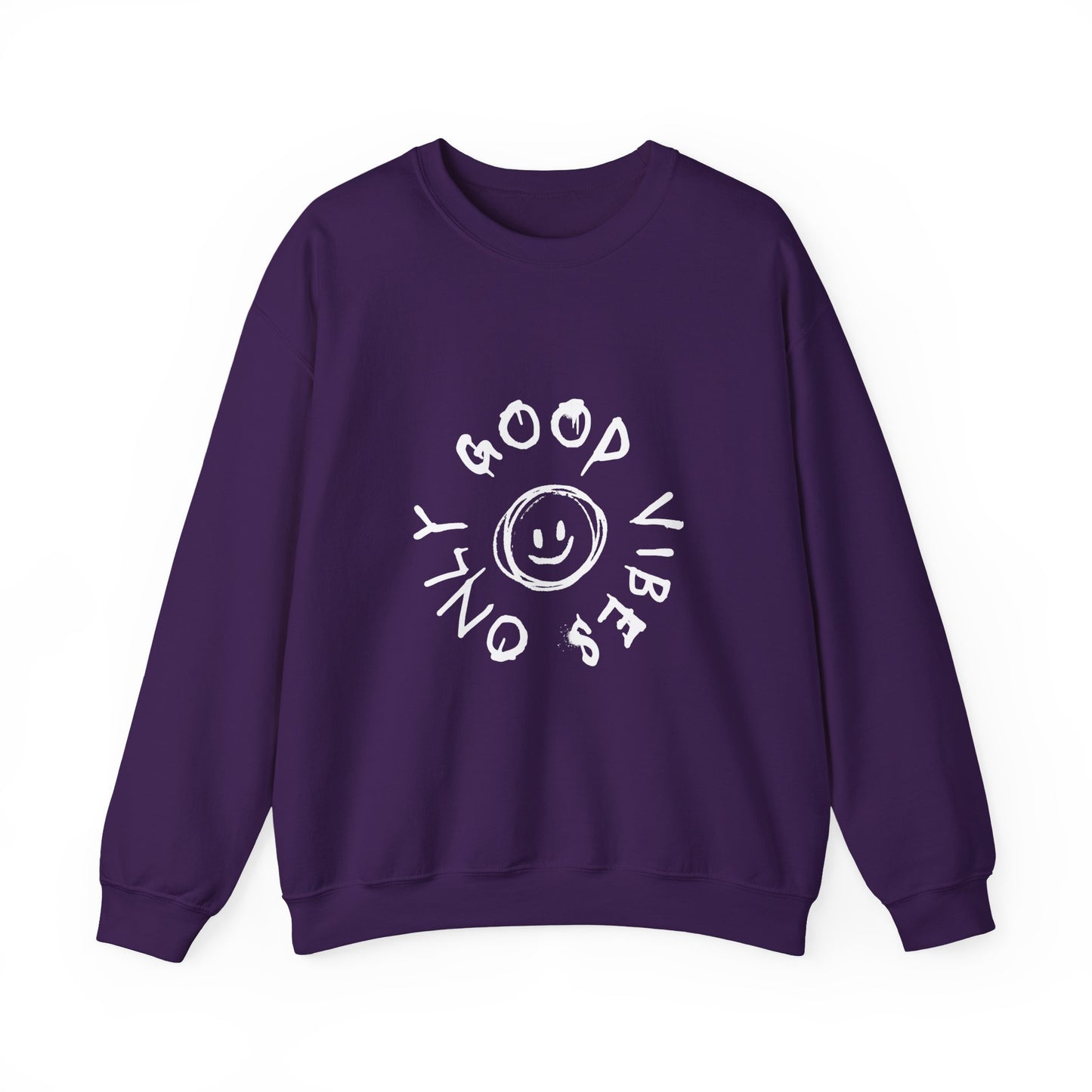 Good Vibes Only Crewneck Sweatshirt - Cozy Unisex Pullover, Perfect Gift for Friends, Casual Wear, Everyday Comfort