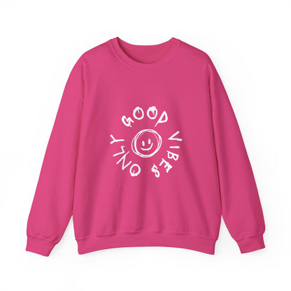 Good Vibes Only Crewneck Sweatshirt - Cozy Unisex Pullover, Perfect Gift for Friends, Casual Wear, Everyday Comfort
