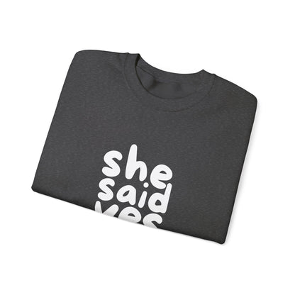 She Said Yes Sweatshirt, Engagement Gift for Bride-to-Be, Cozy Crewneck, Wedding Celebration, Proposal Reminder