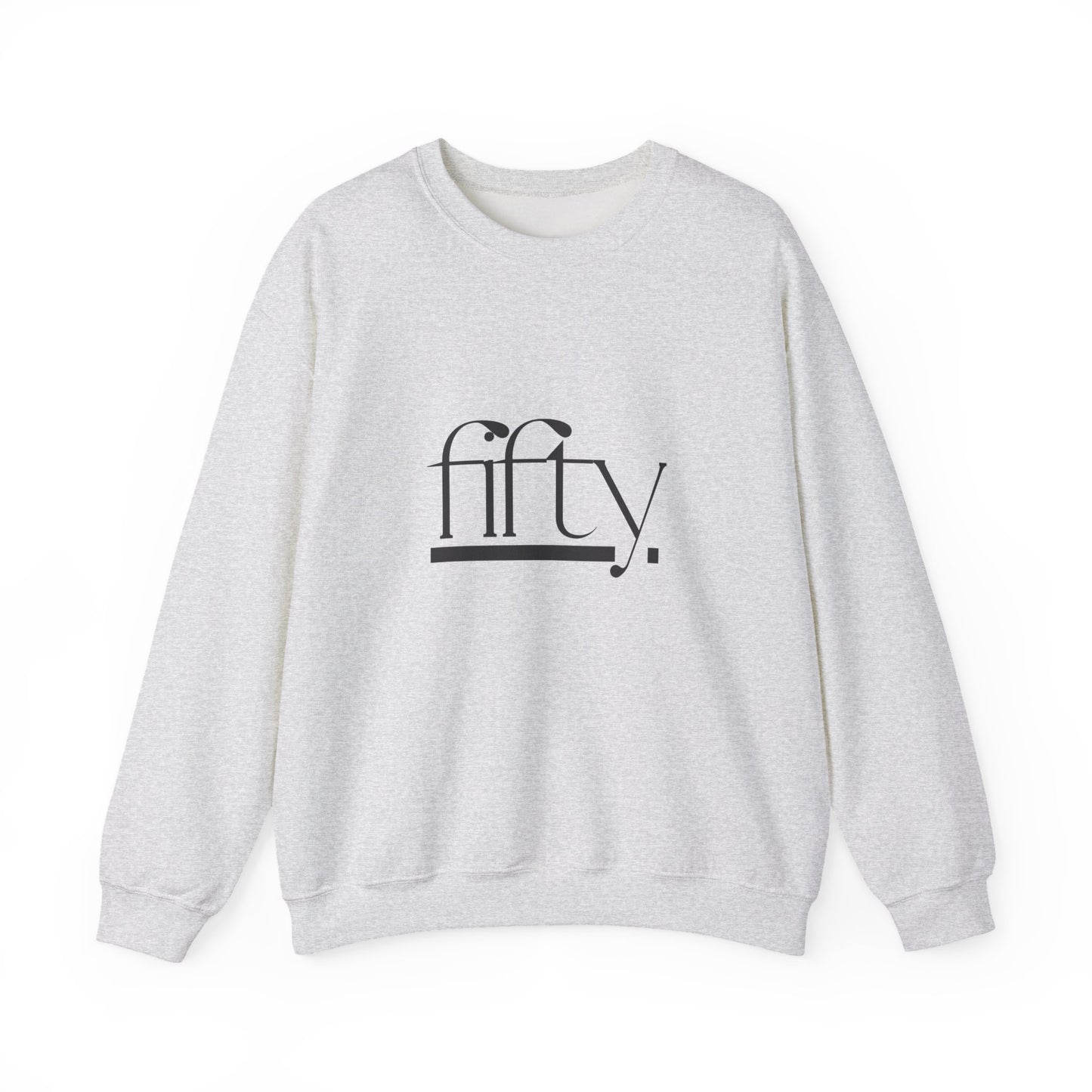 Fifty Crewneck Sweatshirt, Birthday Gift, Unisex Casual Wear, Comfortable Sweater, Cozy Fashion, Celebratory Apparel