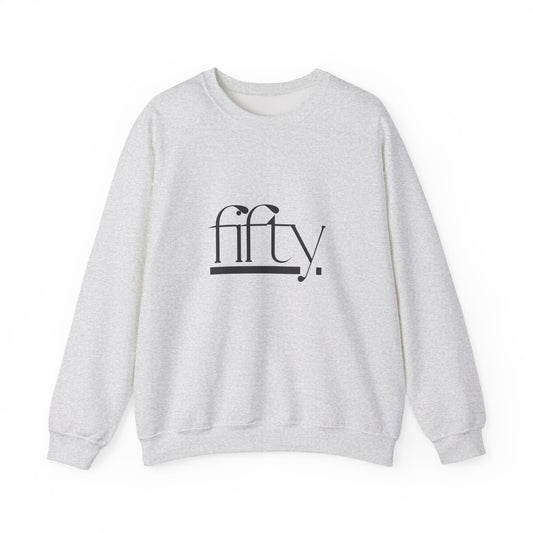 Fifty Crewneck Sweatshirt, Birthday Gift, Unisex Casual Wear, Comfortable Sweater, Cozy Fashion, Celebratory Apparel