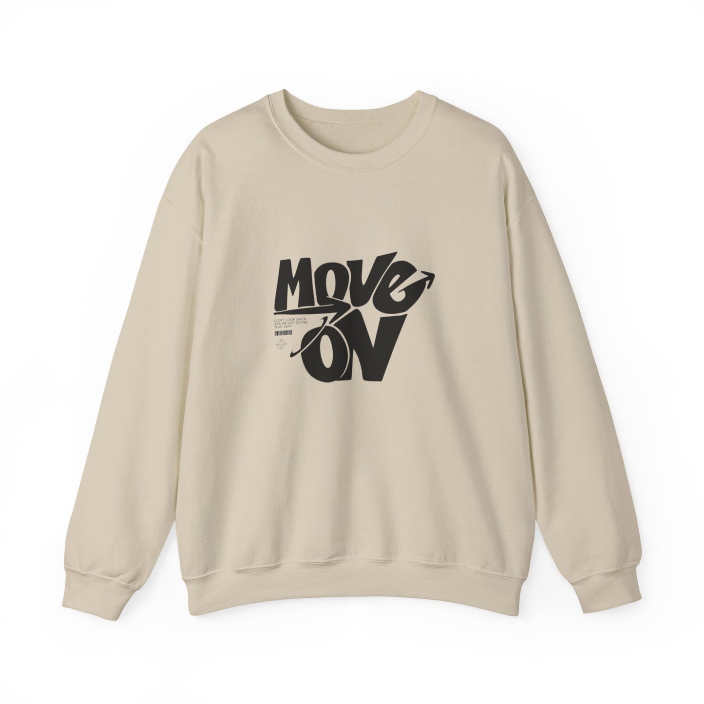 Move On Unisex Crewneck Sweatshirt, Relaxed Fit Pullover, Cozy Gift for Friends, Motivational Apparel, Casual Everyday Wear