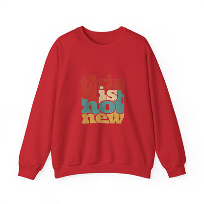 This is Not New Sweatshirt, Unisex Crewneck, Trendy Casual Wear, Cozy Gift for All Occasions, Statement Fashion, Streetwear Style