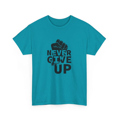 Inspirational Heavy Cotton Tee - "Never Give Up", Motivational Shirt, Gift for Personal Growth, Encouragement Tee, Casual Wear