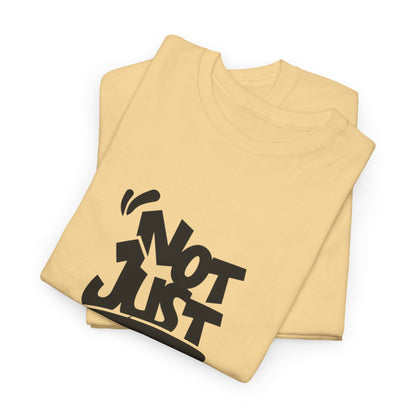 Heavy Cotton Tee with 'Not Just For Fun' Design | Casual Wear, Gift for Friends, Streetwear, Everyday Style, Graphic Shirt