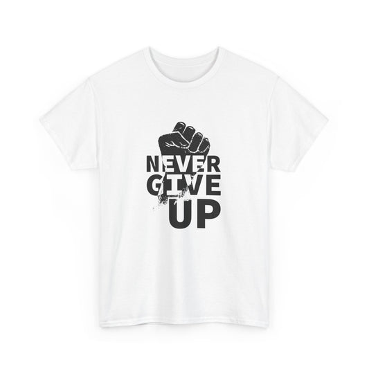 Inspirational Heavy Cotton Tee - "Never Give Up", Motivational Shirt, Gift for Personal Growth, Encouragement Tee, Casual Wear