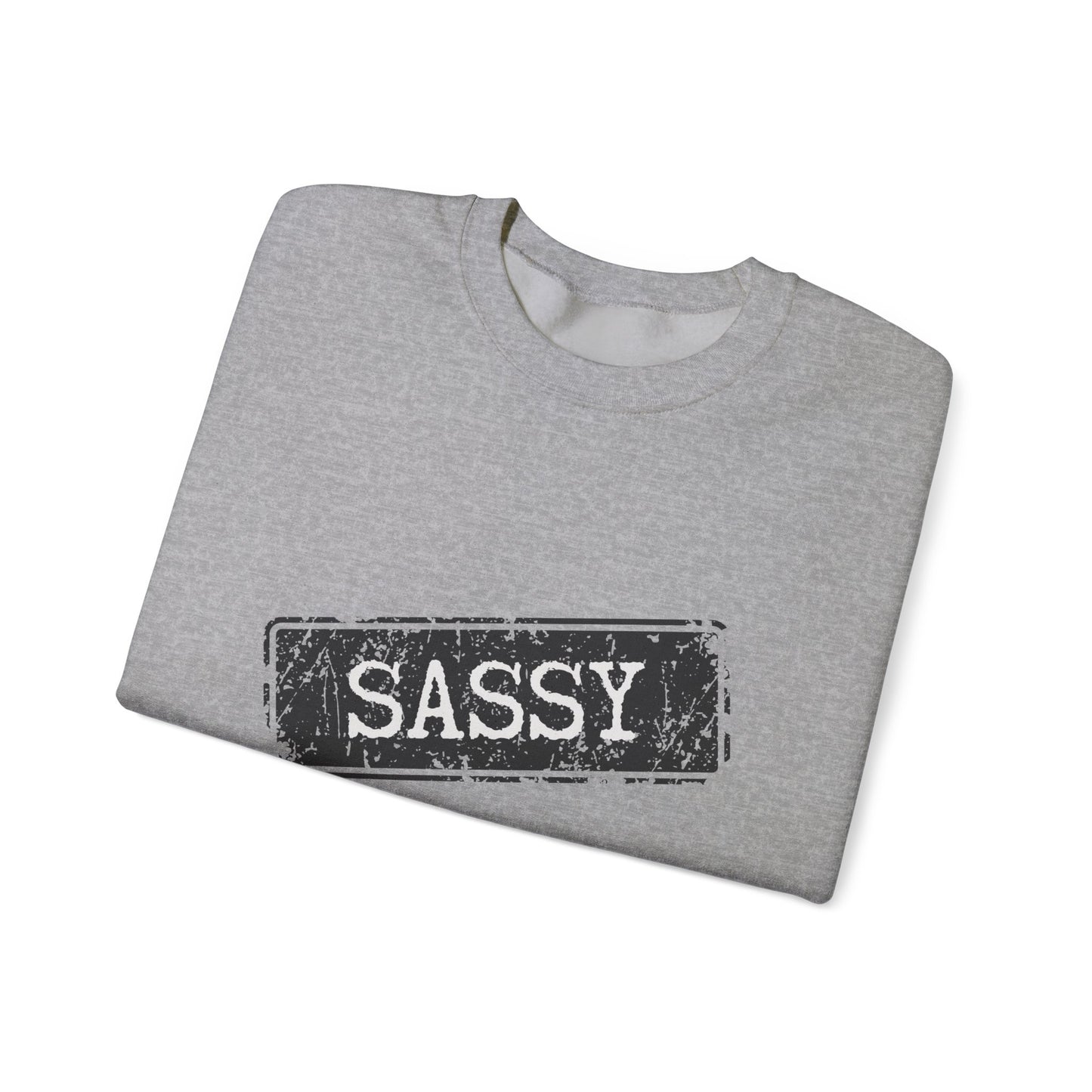 Sassy Crewneck Sweatshirt - Unisex, Funny Gift, Casual Wear, Fashion Statement, Everyday Comfort