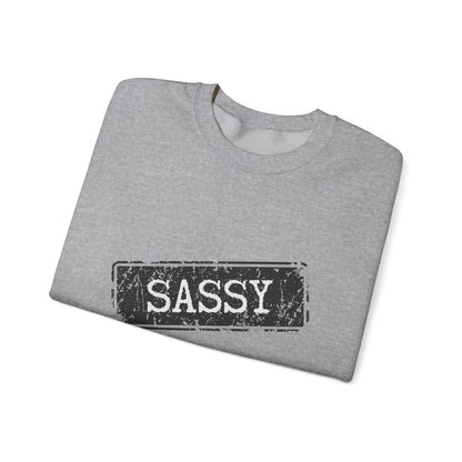 Sassy Crewneck Sweatshirt - Unisex, Funny Gift, Casual Wear, Fashion Statement, Everyday Comfort