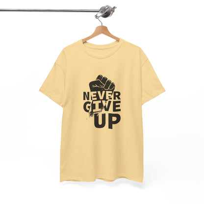 Inspirational Heavy Cotton Tee - "Never Give Up", Motivational Shirt, Gift for Personal Growth, Encouragement Tee, Casual Wear