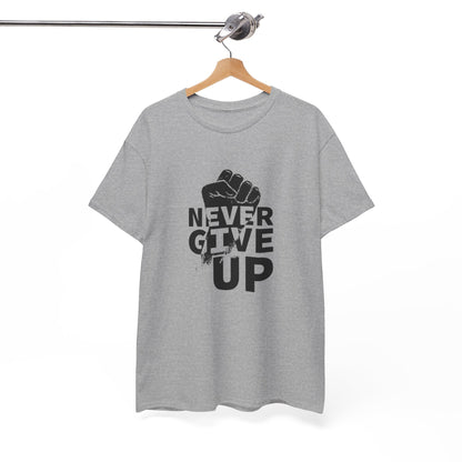 Inspirational Heavy Cotton Tee - "Never Give Up", Motivational Shirt, Gift for Personal Growth, Encouragement Tee, Casual Wear