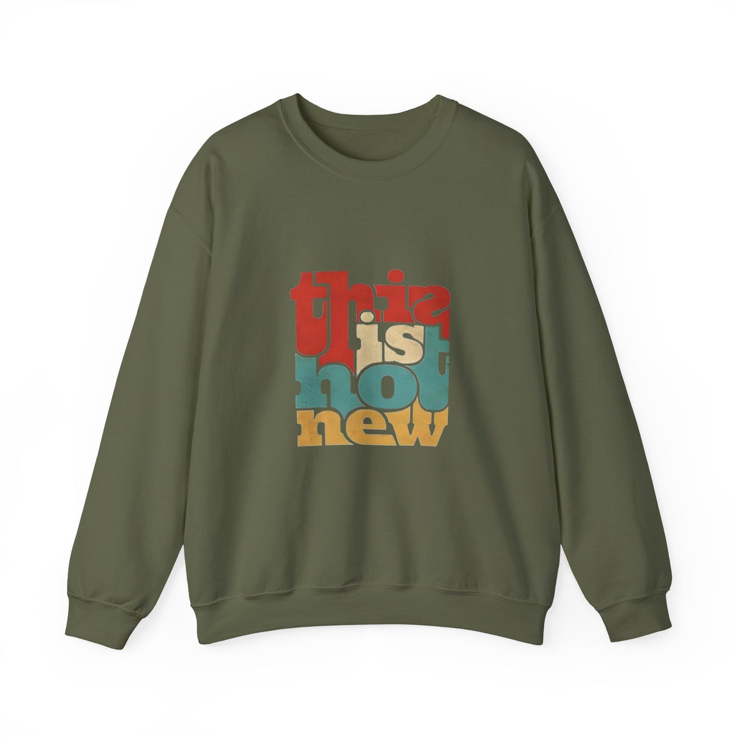 This is Not New Sweatshirt, Unisex Crewneck, Trendy Casual Wear, Cozy Gift for All Occasions, Statement Fashion, Streetwear Style