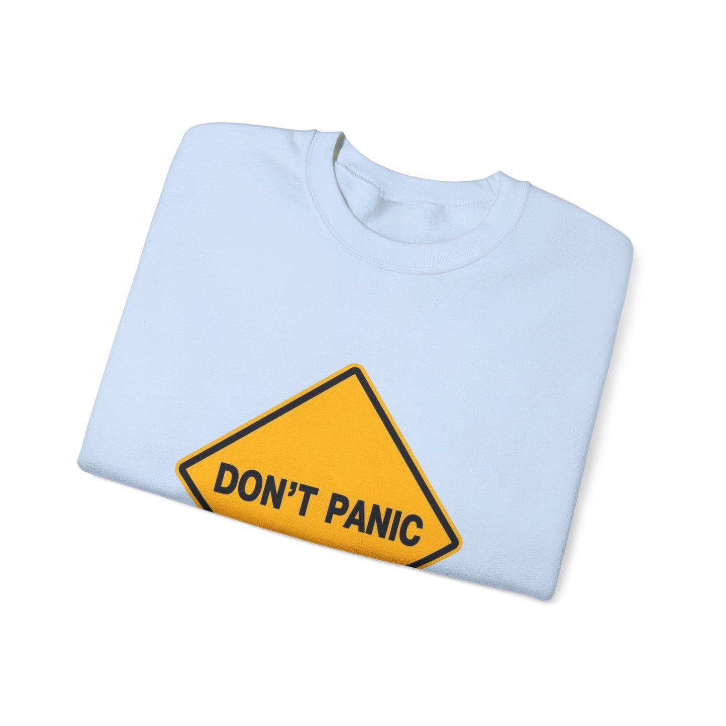 Don't Panic Sweatshirt - Cozy Unisex Heavy Blend Crewneck for Chill Days, Gift for Friends, Stress Relief, Casual Style, Everyday Comfort