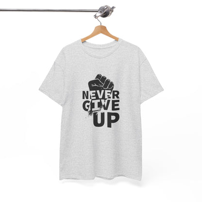 Inspirational Heavy Cotton Tee - "Never Give Up", Motivational Shirt, Gift for Personal Growth, Encouragement Tee, Casual Wear