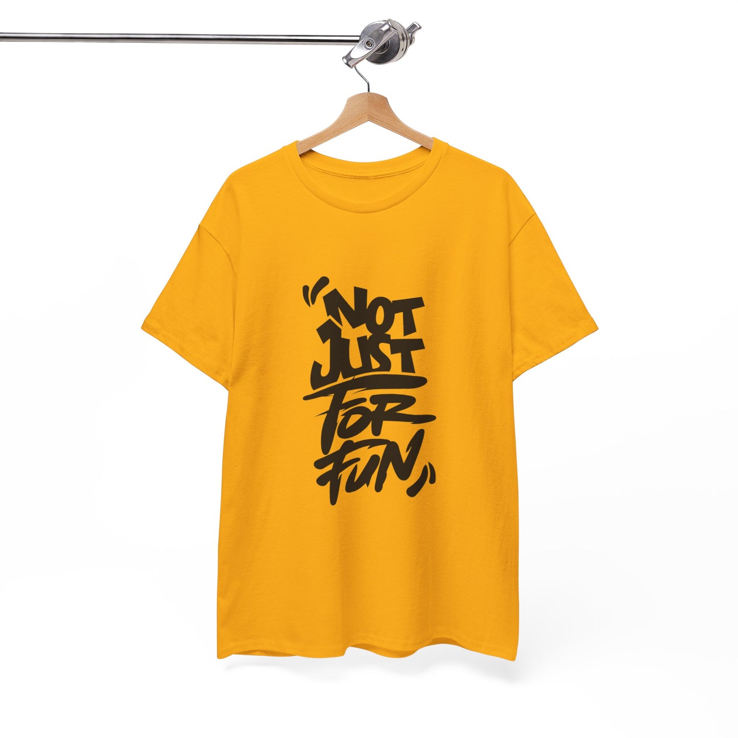 Heavy Cotton Tee with 'Not Just For Fun' Design | Casual Wear, Gift for Friends, Streetwear, Everyday Style, Graphic Shirt
