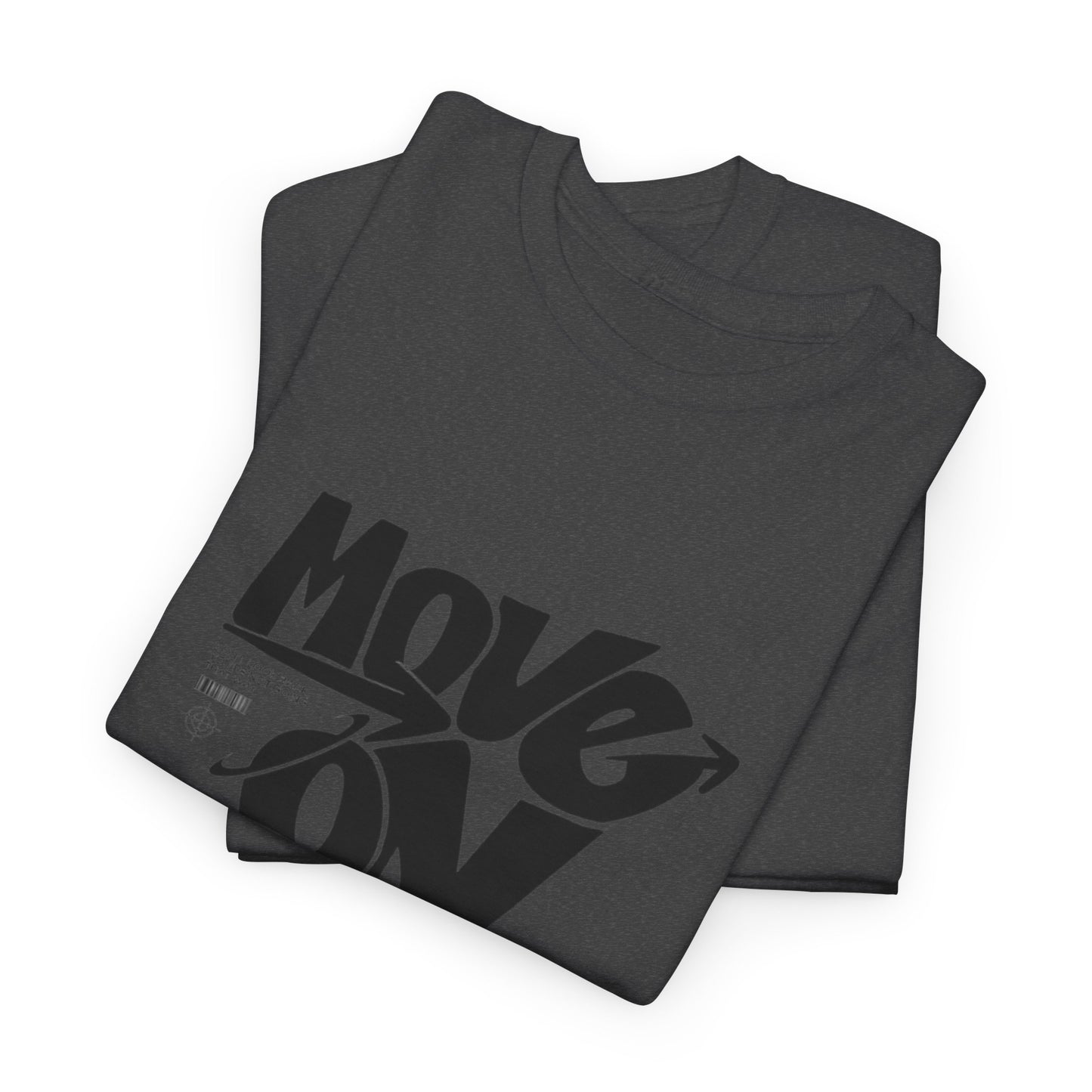Cotton Tee - 'Move On' Motivational Shirt, Casual Wear, Gift for Friends, Affirmation Tee, Everyday Empowerment