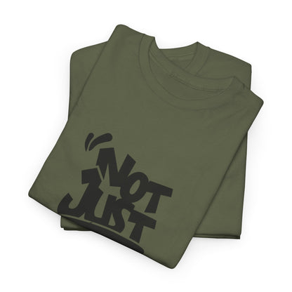Heavy Cotton Tee with 'Not Just For Fun' Design | Casual Wear, Gift for Friends, Streetwear, Everyday Style, Graphic Shirt