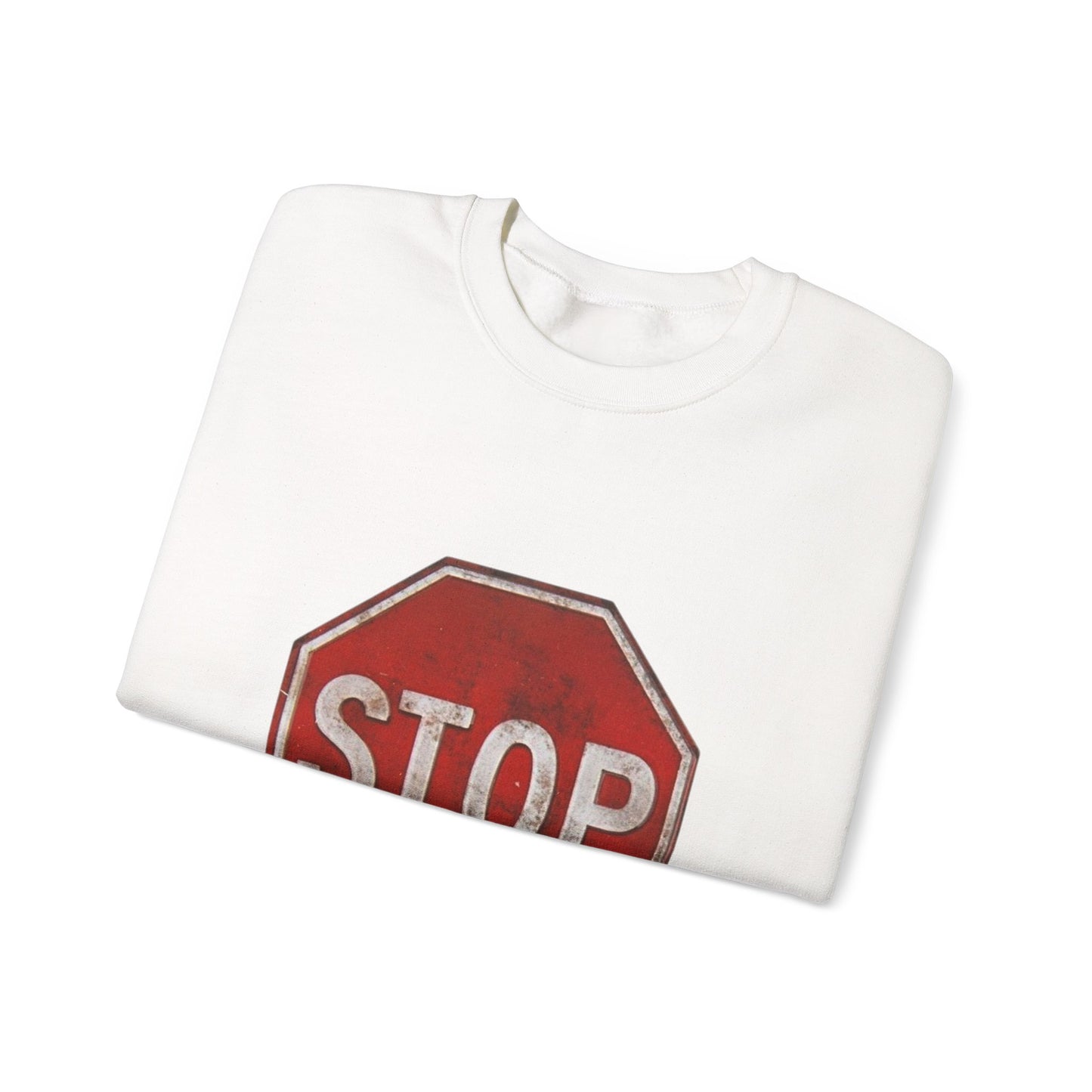 Stop Sign Crewneck Sweatshirt, Casual Wear, Gift for Drivers, Street Style, Motivational Clothing, Safety Awareness Apparel