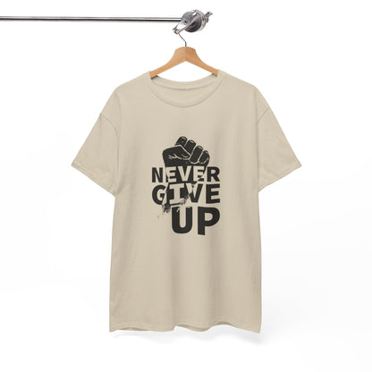 Inspirational Heavy Cotton Tee - "Never Give Up", Motivational Shirt, Gift for Personal Growth, Encouragement Tee, Casual Wear