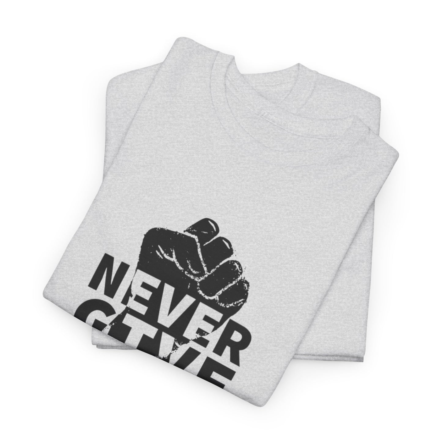 Inspirational Heavy Cotton Tee - "Never Give Up", Motivational Shirt, Gift for Personal Growth, Encouragement Tee, Casual Wear