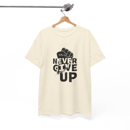 Inspirational Heavy Cotton Tee - "Never Give Up", Motivational Shirt, Gift for Personal Growth, Encouragement Tee, Casual Wear