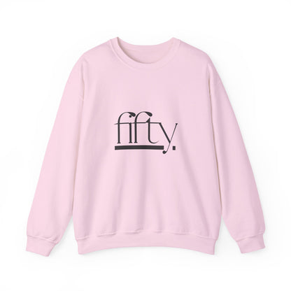 Fifty Crewneck Sweatshirt, Birthday Gift, Unisex Casual Wear, Comfortable Sweater, Cozy Fashion, Celebratory Apparel